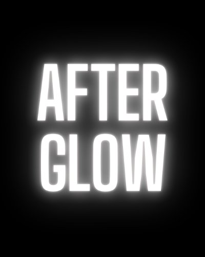 A black backgound with glowing white words that read "After Glow"